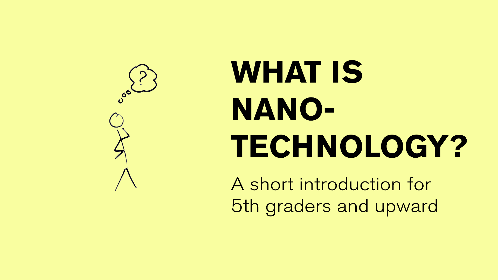 A fifth grader (and up) introduction to nanotechnology