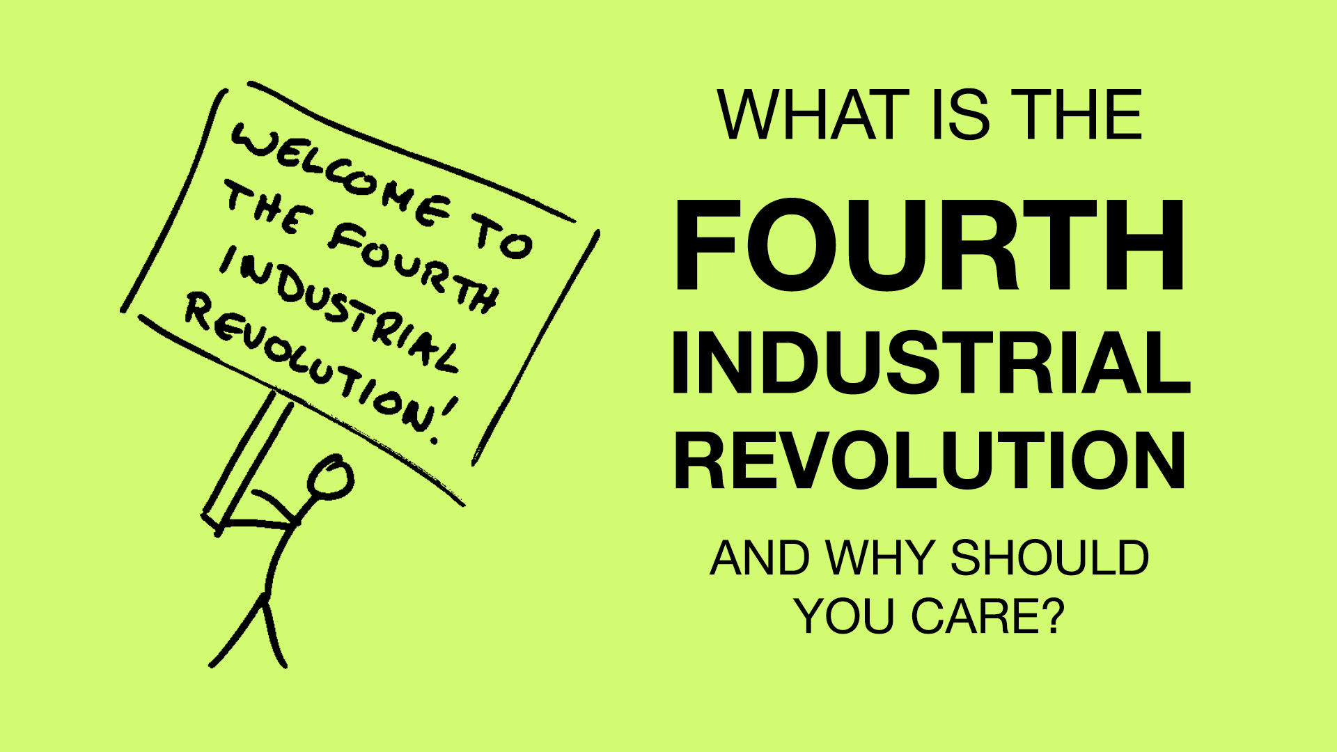 What is the Fourth Industrial Revolution, and why should you care?